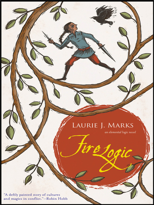 Title details for Fire Logic by Laurie J. Marks - Wait list